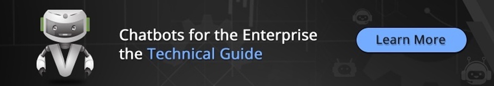 Chatbots for the Enterprise - Technical Guide